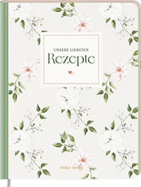  Unsere liebsten Rezepte - always & forever | Sonstiges |  Sack Fachmedien