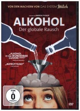  Alkohol - Der globale Rausch | Sonstiges |  Sack Fachmedien