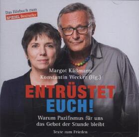 Käßmann / Wecker |  Entrüstet Euch! Warum Pazifismus für uns das Gebot der Stunde bleibt. | Sonstiges |  Sack Fachmedien