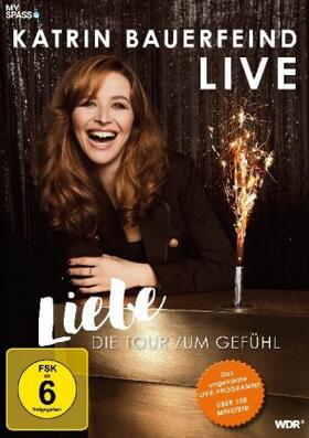  Katrin Bauerfeind Live - Liebe, die Tour zum Gefühl! | Sonstiges |  Sack Fachmedien
