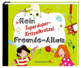  Freundebuch - Mein Superduper-Kritzelkratzel Freundealbum | Buch |  Sack Fachmedien