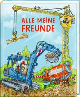  Freundebuch - Alle meine Freunde. Auf der Baustelle | Buch |  Sack Fachmedien