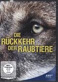  Die Rückkehr der Raubtiere - Wolf, Luchs und Bär auf dem Vormarsch | Sonstiges |  Sack Fachmedien