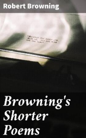 Browning / Baker |  Browning's Shorter Poems | eBook | Sack Fachmedien