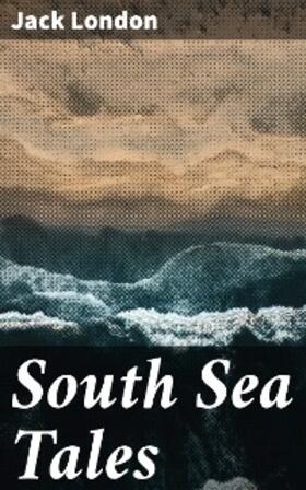 London |  South Sea Tales | eBook | Sack Fachmedien