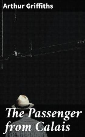 Griffiths |  The Passenger from Calais | eBook | Sack Fachmedien