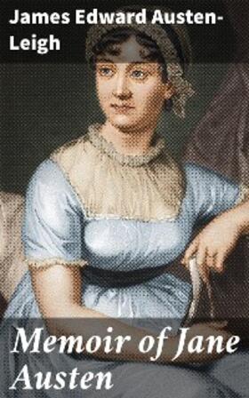 Austen-Leigh |  Memoir of Jane Austen | eBook | Sack Fachmedien