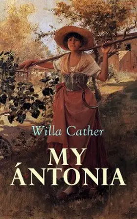 Cather |  My Ántonia (Annotated) | eBook | Sack Fachmedien