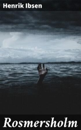 Ibsen |  Rosmersholm | eBook | Sack Fachmedien
