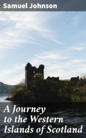 Johnson |  A Journey to the Western Islands of Scotland | eBook | Sack Fachmedien