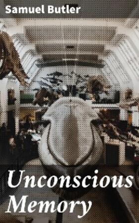 Butler |  Unconscious Memory | eBook | Sack Fachmedien