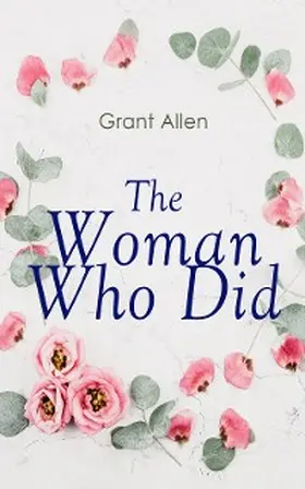 Allen |  The Woman Who Did (Annotated) | eBook | Sack Fachmedien