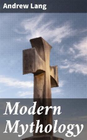 Lang |  Modern Mythology | eBook | Sack Fachmedien