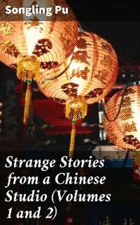 Pu |  Strange Stories from a Chinese Studio (Volumes 1 and 2) | eBook | Sack Fachmedien