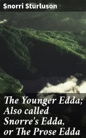  The Younger Edda; Also called Snorre's Edda, or The Prose Edda | eBook | Sack Fachmedien