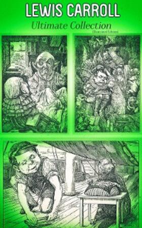 Carroll |  LEWIS CARROLL Ultimate Collection (Illustrated Edition) | eBook | Sack Fachmedien