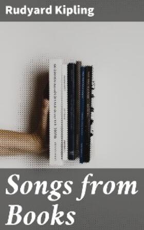 Kipling |  Songs from Books | eBook | Sack Fachmedien
