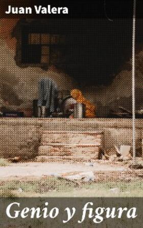 Valera |  Genio y figura | eBook | Sack Fachmedien