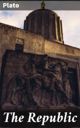 Plato |  The Republic | eBook | Sack Fachmedien
