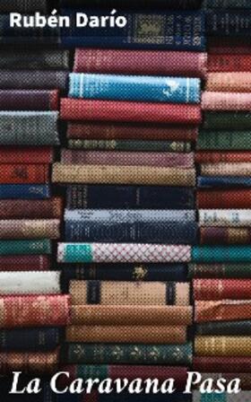 Darío |  La Caravana Pasa | eBook | Sack Fachmedien