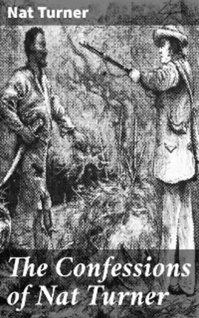 Turner |  The Confessions of Nat Turner | eBook | Sack Fachmedien