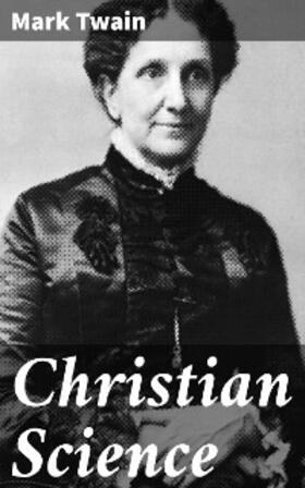 Twain |  Christian Science | eBook | Sack Fachmedien