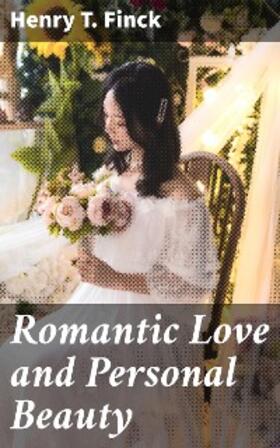 Finck |  Romantic Love and Personal Beauty | eBook | Sack Fachmedien