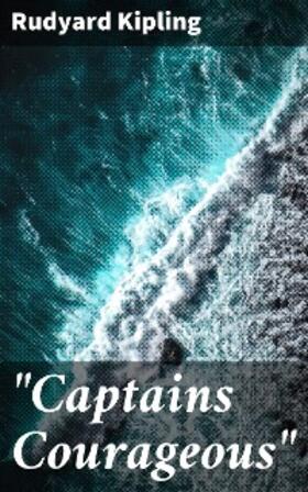 Kipling |  "Captains Courageous" | eBook | Sack Fachmedien