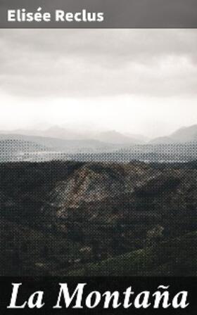 Reclus |  La Montaña | eBook | Sack Fachmedien