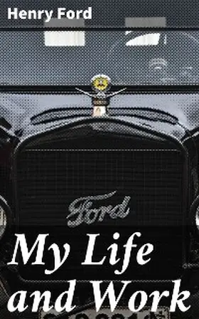 Ford |  My Life and Work | eBook | Sack Fachmedien