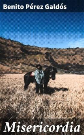 Pérez Galdós |  Misericordia | eBook | Sack Fachmedien