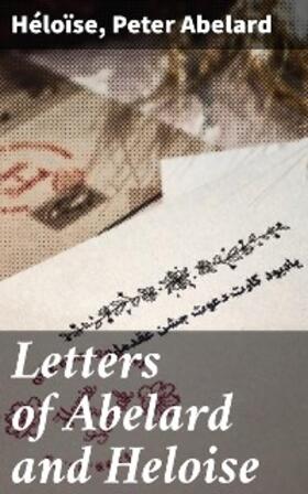 Abelard |  Letters of Abelard and Heloise | eBook | Sack Fachmedien