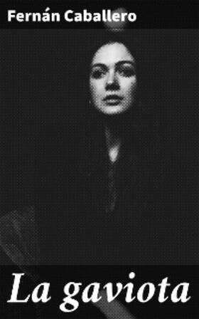 Caballero |  La gaviota | eBook | Sack Fachmedien