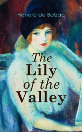 E-Artnow |  The Lily of the Valley (Annotated) | eBook | Sack Fachmedien