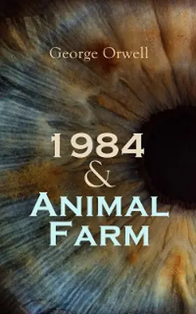 Orwell |  1984 & Animal Farm (Annotated) | eBook | Sack Fachmedien