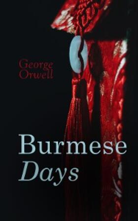 Orwell |  Burmese Days (Annotated) | eBook | Sack Fachmedien