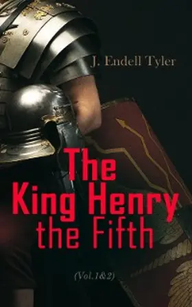 Tyler | The King Henry the Fifth (Vol.1&2) (Annotated) | E-Book | www.sack.de