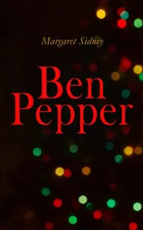 Sidney |  Ben Pepper (Annotated) | eBook | Sack Fachmedien