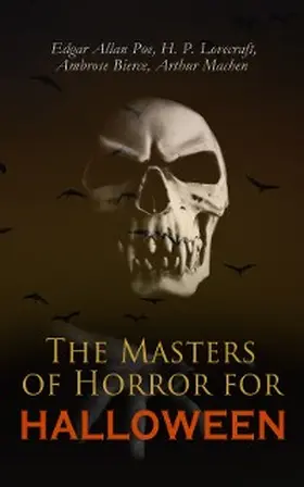 Poe / Lovecraft / Bierce |  The Masters of Horror for Halloween (Annotated) | eBook | Sack Fachmedien