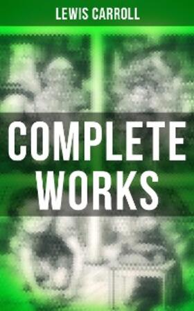 Carroll |  Complete Works | eBook | Sack Fachmedien