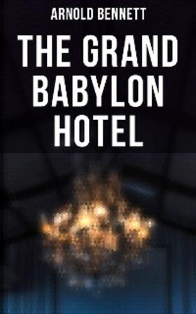 Bennett |  The Grand Babylon Hotel | eBook | Sack Fachmedien