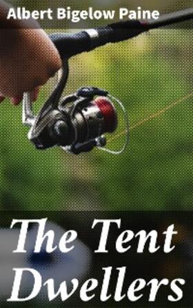 Paine |  The Tent Dwellers | eBook | Sack Fachmedien