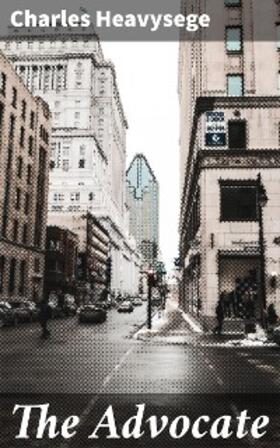 Heavysege |  The Advocate | eBook | Sack Fachmedien