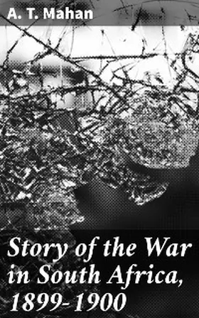 Mahan |  Story of the War in South Africa, 1899-1900 | eBook | Sack Fachmedien