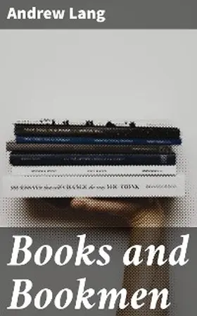 Lang |  Books and Bookmen | eBook | Sack Fachmedien