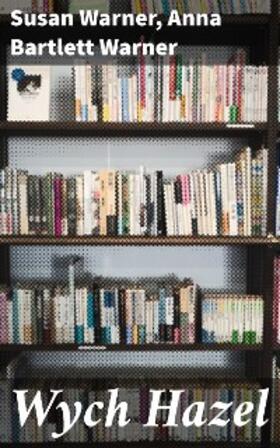 Warner |  Wych Hazel | eBook | Sack Fachmedien