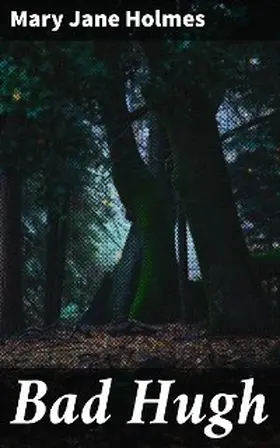 Holmes |  Bad Hugh | eBook | Sack Fachmedien