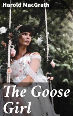 Macgrath |  The Goose Girl | eBook | Sack Fachmedien