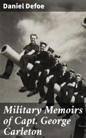 Defoe |  Military Memoirs of Capt. George Carleton | eBook | Sack Fachmedien