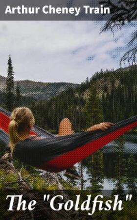 Train |  The "Goldfish" | eBook | Sack Fachmedien